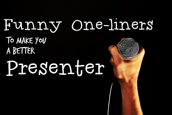 Funny One-Liners To Make You A Better Presenter