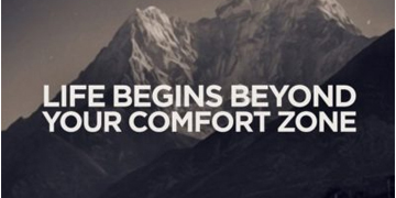 10 Ideas for Moving Beyond Your Comfort Zone