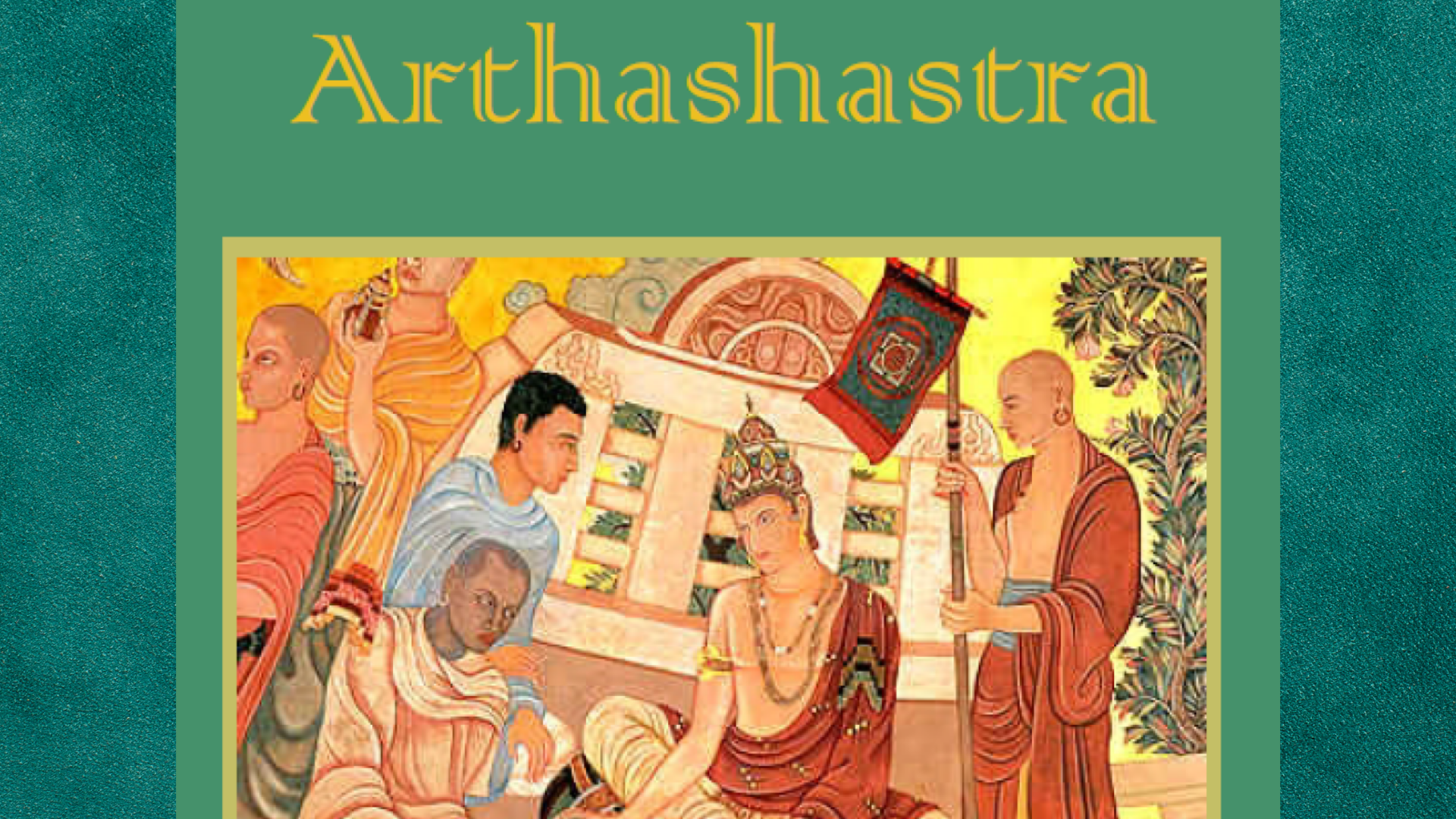 Leadership Lessons From Chanakya S Arthashastra Focusu