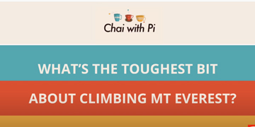 What’s the toughest bit about climbing Mt Everest