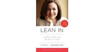Lean In Women, Work, and the Will to Lead by Sheryl Sandberg
