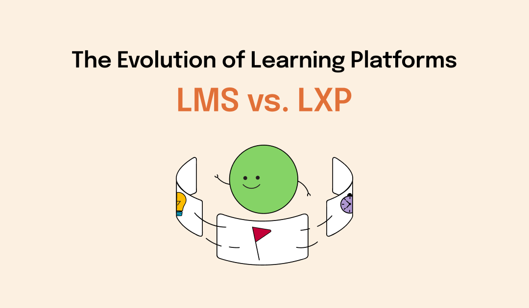 The Evolution of Learning Platforms: LMS vs. LXP