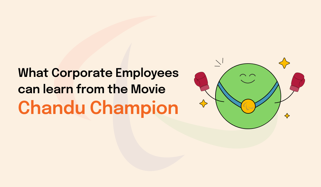 What Corporate Employees Can Learn from the Movie Chandu Champion