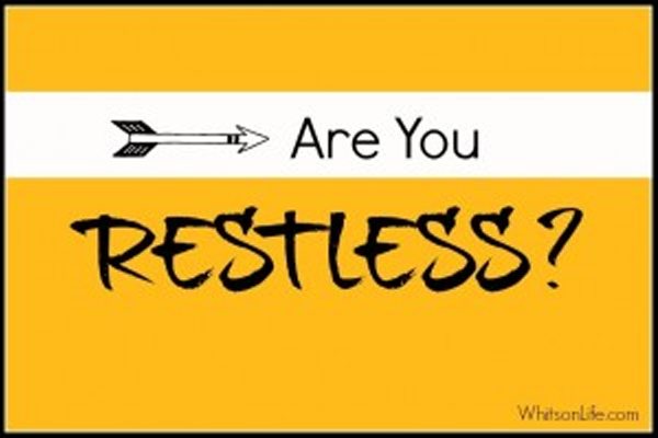 Why Restlessness Matters?