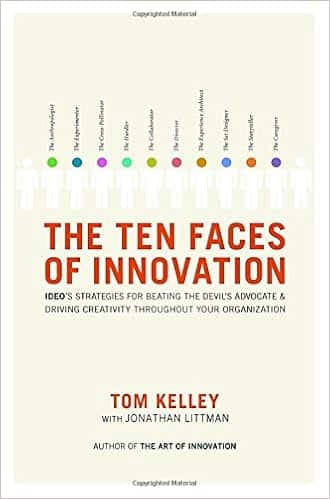 The Ten Faces of Innovation - Tom Kelley